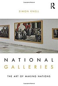 [중고] National Galleries : The art of making nations (Hardcover)