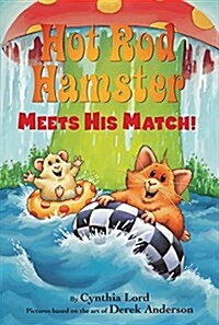 Hot Rod Hamster Meets His Match! (Library Binding)