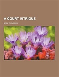 A Court Intrigue (Paperback)