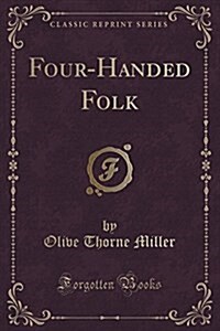 Four-Handed Folk (Classic Reprint) (Paperback)