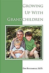 Growing Up with Grandchildren (Paperback)