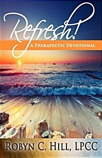 Refresh!: A Therapeutic Devotional (Paperback)