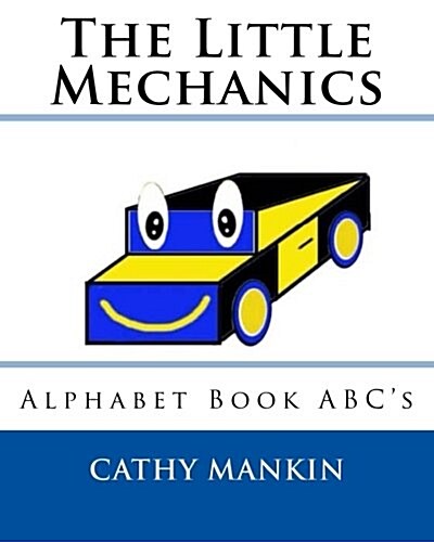 The Little Mechanics: Alphabet Book ABCs (Paperback)