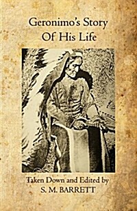 Geronimos Story of His Life (Paperback)