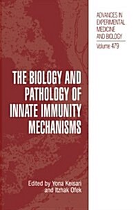 The Biology and Pathology of Innate Immunity Mechanisms (Paperback, 2002)