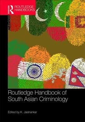 Routledge Handbook of South Asian Criminology (Hardcover)