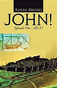 John!: Episode One - Ad 27 (Paperback)