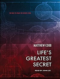 Lifes Greatest Secret: The Race to Crack the Genetic Code (Audio CD, CD)
