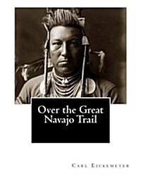 Over the Great Navajo Trail (Paperback)