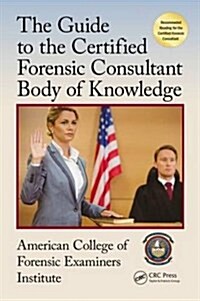Certified Forensic Consultant Body of Knowledge (Paperback)
