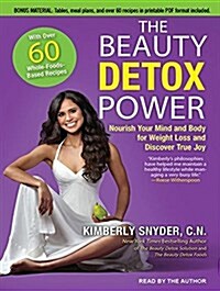 The Beauty Detox Power: Nourish Your Mind and Body for Weight Loss and Discover True Joy (MP3 CD, MP3 - CD)