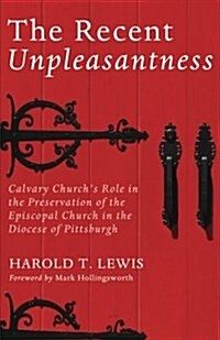 The Recent Unpleasantness (Paperback)