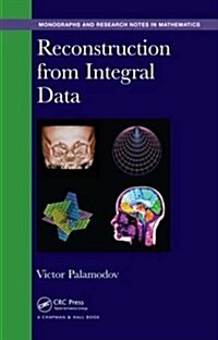 Reconstruction from Integral Data (Hardcover)