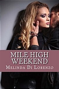 Mile High Weekend (Paperback)