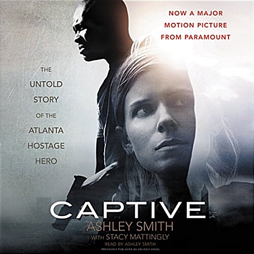 Captive Lib/E: The Untold Story of the Atlanta Hostage Hero (Audio CD)