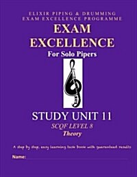 Exam Excellence for Solo Pipers: Study Unit 11: Scqf Level 8 - Theory (Paperback)