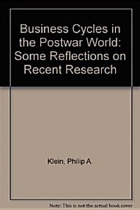 Business Cycles in the Postwar World: Some Reflections on Recent Research (Domestic Affairs Studies) (Paperback)