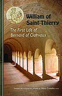 The First Life of Bernard of Clairvaux: Volume 76 (Paperback)