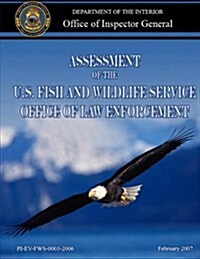 Assessment of the U.S. Fish and Wildlife Service Office of Law Enforcement (Paperback)