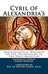 Christological Dialogue on the Incarnation of the Only-Begotten (Paperback)