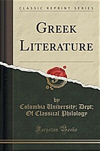 Greek Literature (Classic Reprint) (Paperback)