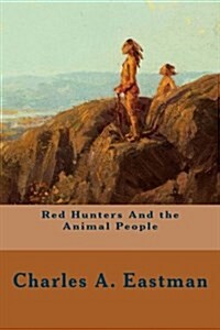 Red Hunters and the Animal People (Paperback)
