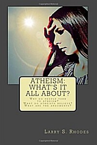 Atheism: Whats It All About? (Paperback)