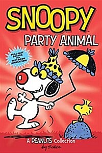 Snoopy: Party Animal: A Peanuts Collection Volume 6 (Paperback)