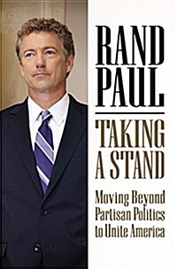 Taking a Stand: Moving Beyond Partisan Politics to Unite America (Paperback)