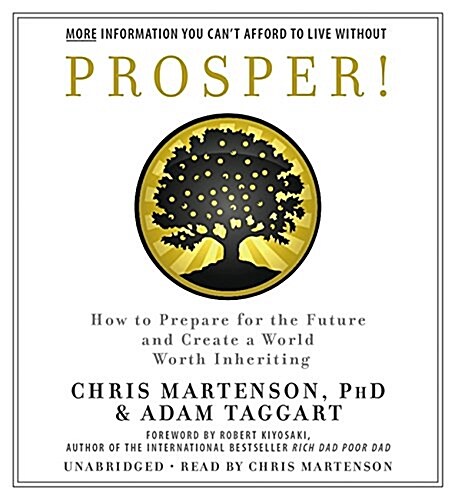 Prosper!: How to Prepare for the Future and Create a World Worth Inheriting (Audio CD)
