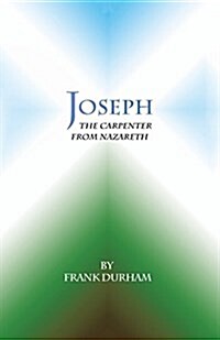 Joseph: The Carpenter from Nazareth (Paperback)