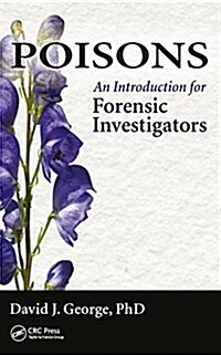 Poisons: An Introduction for Forensic Investigators (Hardcover)