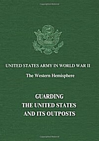 Guarding the United States and Its Outposts (Paperback)