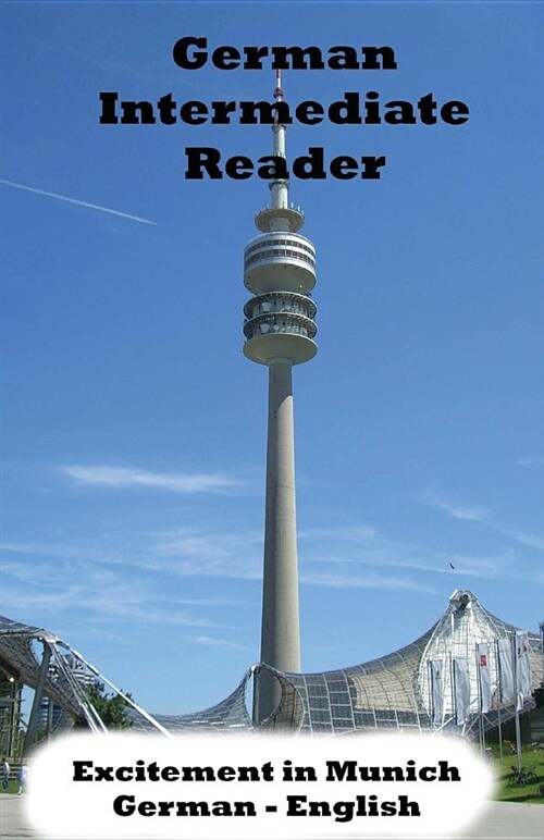 German Intermediate Reader: Excitement in Munich (Paperback)