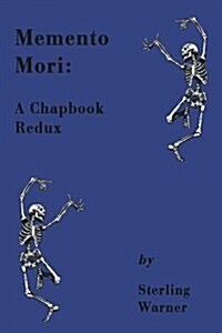 Memento Mori: A Chapbook Redux (Paperback)