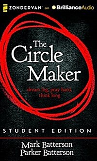 The Circle Maker Student Edition: Dream Big, Pray Hard, Think Long. (Audio CD, Library)