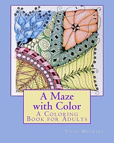 A Maze with Color: A Coloring Book for Adults (Paperback)