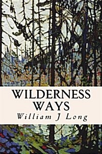 Wilderness Ways (Paperback)