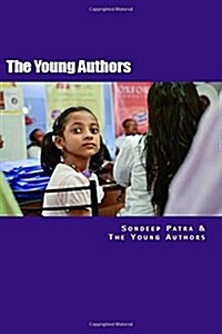 Sondeep and the Young Authors: A Book by Young Authors (Paperback)