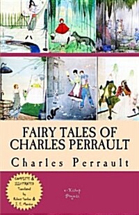 Fairy Tales of Charles Perrault: [Complete & Illustrated] (Paperback)