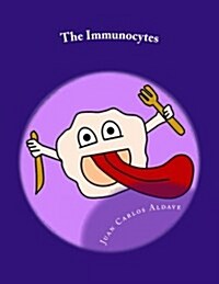 The Immunocytes: Our Defense Cells (Paperback)