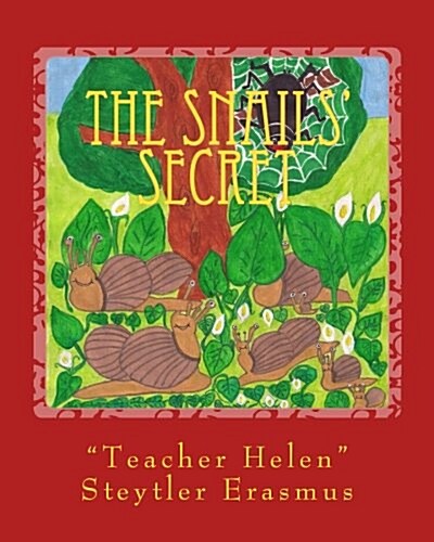 The Snails Secret: Teacher Helens Story Circle Book 3 (Paperback)