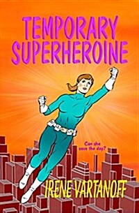 Temporary Superheroine (Paperback)