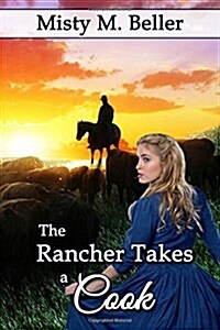 The Rancher Takes a Cook (Paperback)