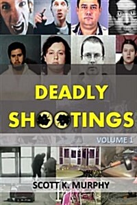 Deadly Shootings (Paperback)