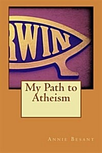 My Path to Atheism (Paperback)