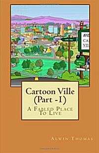 Cartoon Ville: A Fabled Place to Live (Paperback)
