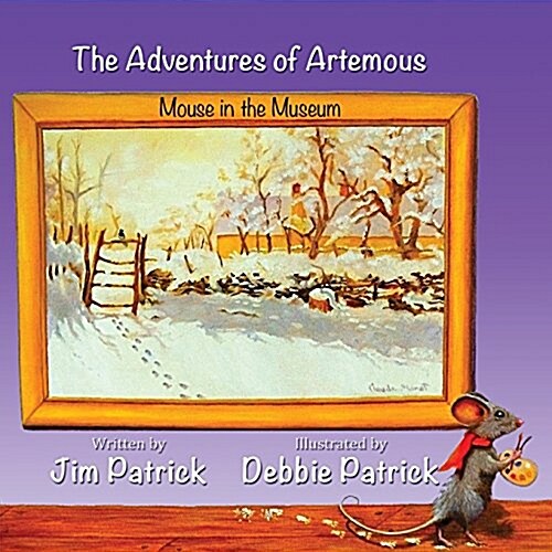 The Adventures of Artemous: Book One, Mouse in the Museum (Paperback)