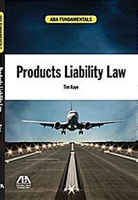 ABA Fundamentals: Products Liability Law (Paperback)