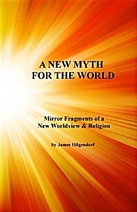 A New Myth for the World (Paperback)